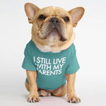 I Still Live With My Parents T-Shirt